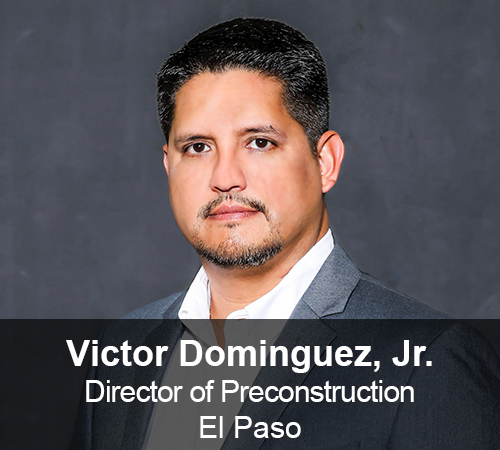 Victor Dominguez, Jr. - Chief Estimator 